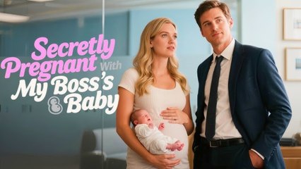 Secretly Pregnant with My Boss Full Movie
