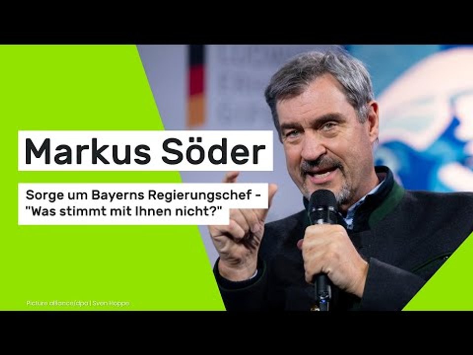 Markus Söder: Sorge um Bayerns Regierungschef - 'Was stimmt mit Ihnen nicht?'