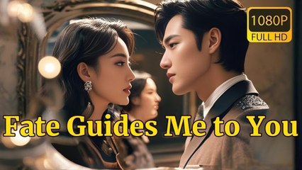 Fate guides me to you - Sweet Savior - FULL MOVIES ENGLISH SUB