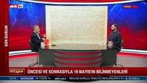Öncesi ve sonrasıyla 19 Mayıs’ın bilinmeyenleri