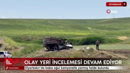 Diyarbakır’da baba oğul kamyonetle yanmış halde bulundu