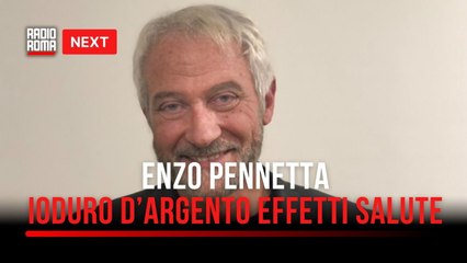 "Next", Enzo Pennetta: "Silenzio su effetti sulla salute dello ioduro d’argento"