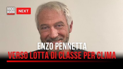 "Next", Pennetta: "Dai carbon credit alla Ztl, verso la lotta di classe per il clima"