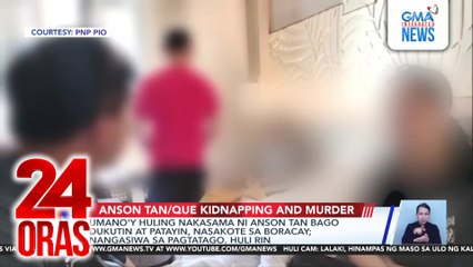 Umano'y huling nakasama ni Anson Tan bago dukutin at patayin, nasakote sa Boracay; Nangasiwa sa pagtatago, huli rin | 24 Oras
