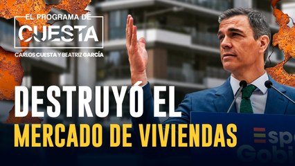Las pruebas de que Sánchez destruyó el mercado de la vivienda a sabiendas