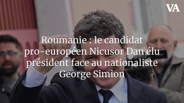 Roumanie : le candidat pro-européen Nicusor Dan élu président face au nationaliste George Simion