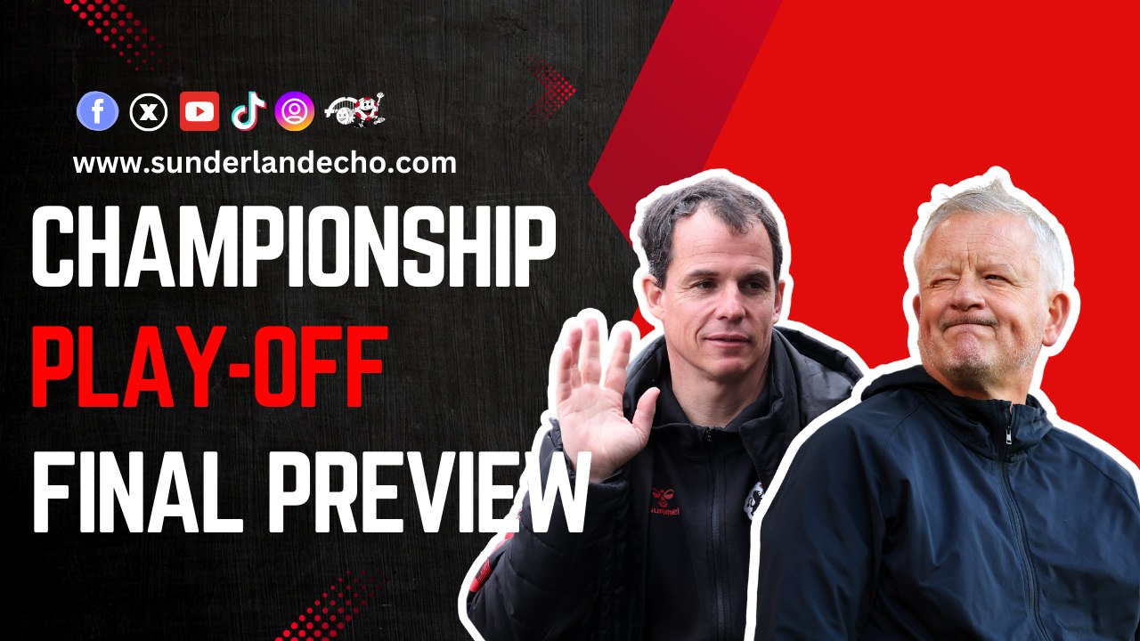 Sunderland vs Sheffield United preview as Wembley final approaches