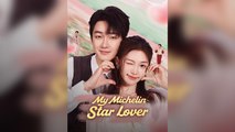 My Michelin Star Lover Full Movie