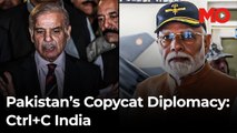 Pakistan’s copycat diplomacy: Ctrl+C India