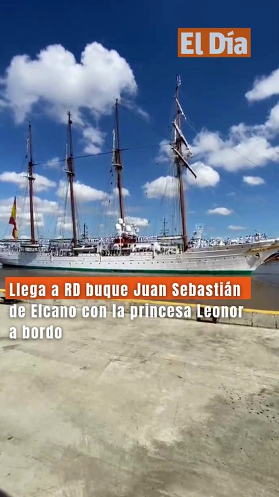Llega a RD buque Juan Sebastián de Elcano con la princesa Leonor a bordo