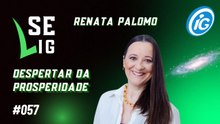 Se Lig no Despertar da Prosperidade com Renata Palomo