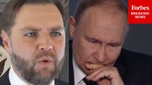 JD Vance: Russia's Putin 'Doesn't Quite Know How To Get Out Of The War'