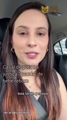 Casal disputa na justiça "guarda" de bebê reborn