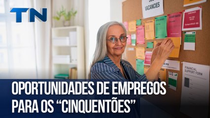 Oportunidades de empregos para os “cinquentões”