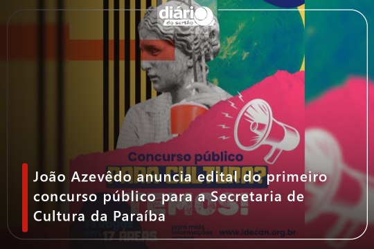 João Azevêdo anuncia edital do primeiro concurso público para a Secretaria de Cultura da Paraíba
