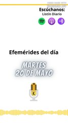 Efemérides | Martes 20 de Mayo 2025