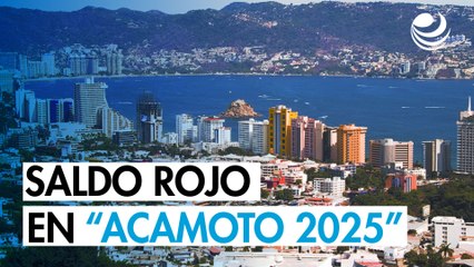 ¿Cuál es el saldo del Acamoto 2025? Entre la derrama económica y los retos en seguridad