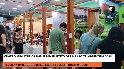 Cuatro ministerios impulsan el éxito de la Expo Té Argentina 2025