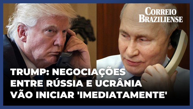 Rússia e Ucrânia iniciarão negociações para um cessar-fogo 'imediatamente', diz Trump