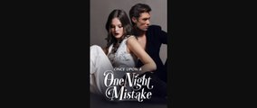 One Night, One Mistake, One Forever | Eng Sub Full Episode