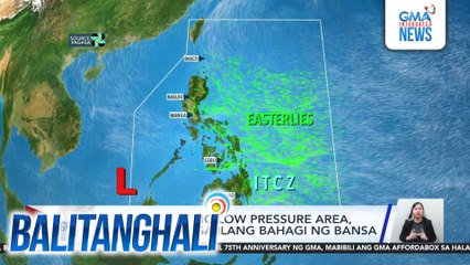 PAGASA - Bagong Low Pressure Area, nagpapaulan sa ilang bahagi ng bansa | Balitanghali