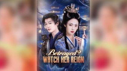 Betrayed Watch Her Reign Full Movie