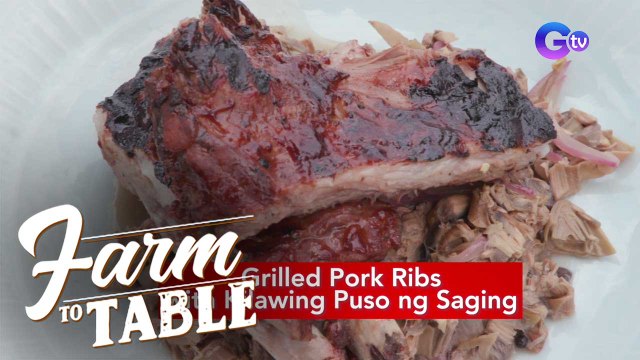 Chef JR Royol cooks Grilled Pork Ribs with ‘Kilawing Puso ng Saging’ | Farm To Table
