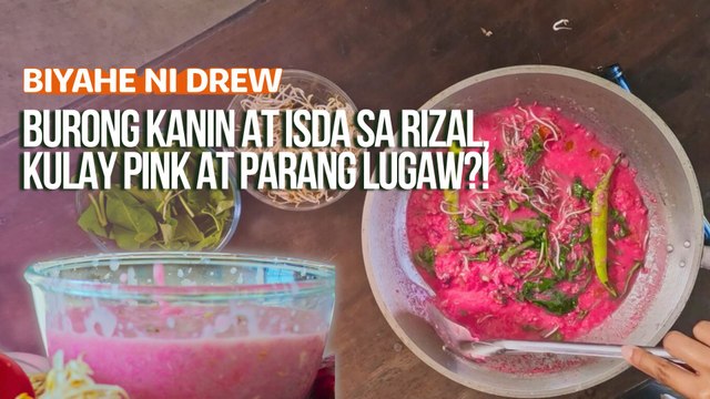 Burong kanin at isda sa Rizal, kulay pink at parang lugaw?! | Biyahe ni Drew