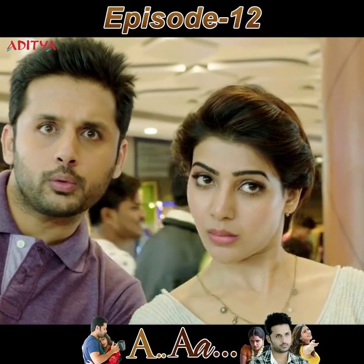 A Aa Hindi Dubbed Movie Episode - 12 | Nithiin | Samantha Ruth Prabhu | Anupama Parameshwaran Hindi Dubbed Movies | South Indian Movies | South Movie 2025 | South Movie Dubbed in Hindi | Romantic Movies | Aditya Movies Official