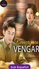 [SUB ESPAÑOL] Renacer Para Vengar serie completa