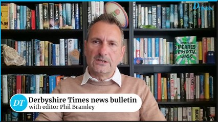 Derbyshire Times news bulletin 20th May