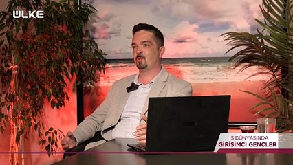 İş Dünyasında Girişimci Gençler - 18 Mayıs 2025
