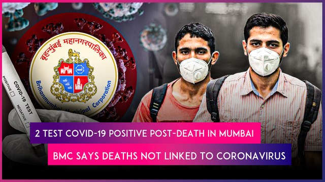 Mumbai: 2 Test COVID-19 Positive Post-Death, BMC Says Deaths Not Linked To Virus, Issues Advisory
