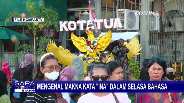 Perkaya Kosakata! Ini Arti dan Penggunaan Kata Ina dalam Bahasa Indonesia - SELASA BAHASA