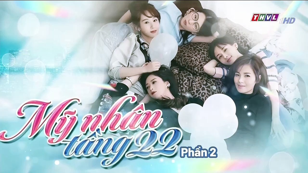 CN - Mỹ Nhân Tầng 22 -Phần II - Tập 45 (Lồng Tiếng)