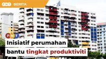 Inisiatif perumahan bantu tingkat produktiviti, tempias ekonomi, kata ahli akademik