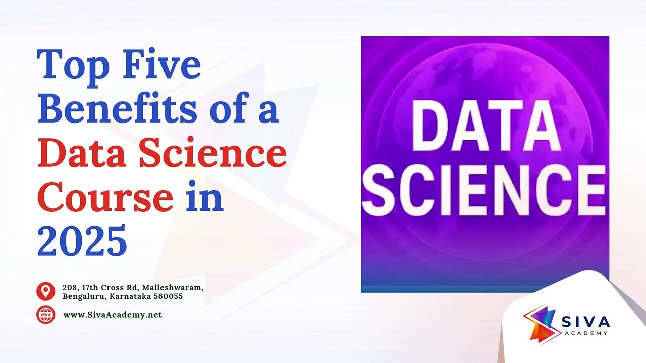 Top Five Benefits of a Data Science Course in 2025