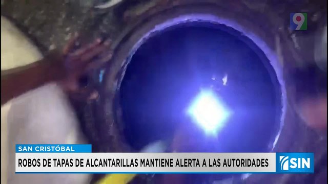 Autoridades en alerta tras robo de tapas de alcantarillas en San Cristóbal | Primera Emisión SIN