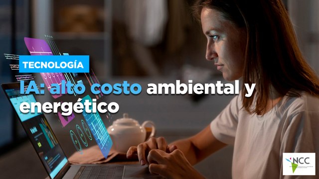 IA: alto costo ambiental y energético
