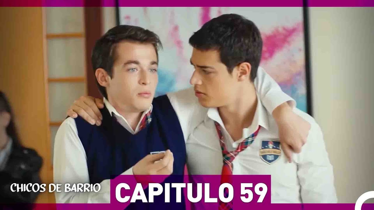 Chicos de Barrio Capítulo 59  (Español Doblado)