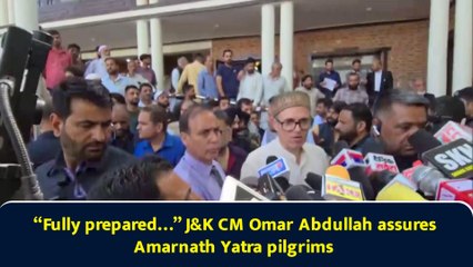 “Fully prepared…” J&K CM Omar Abdullah assures Amarnath Yatra pilgrims