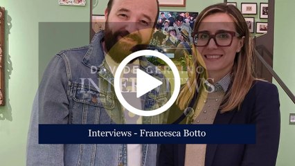INTERVIEWS (Francesca Botto)