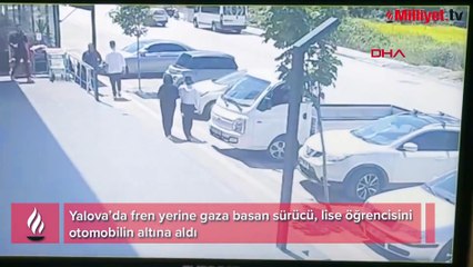 Yalova'da korkunç olay! Fren yerine gaza bastı genç kıza dehşeti yaşattı