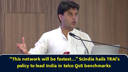 “This network will be fastest…” Scindia hails TRAI’s policy to boost India’s telecom QoS standards