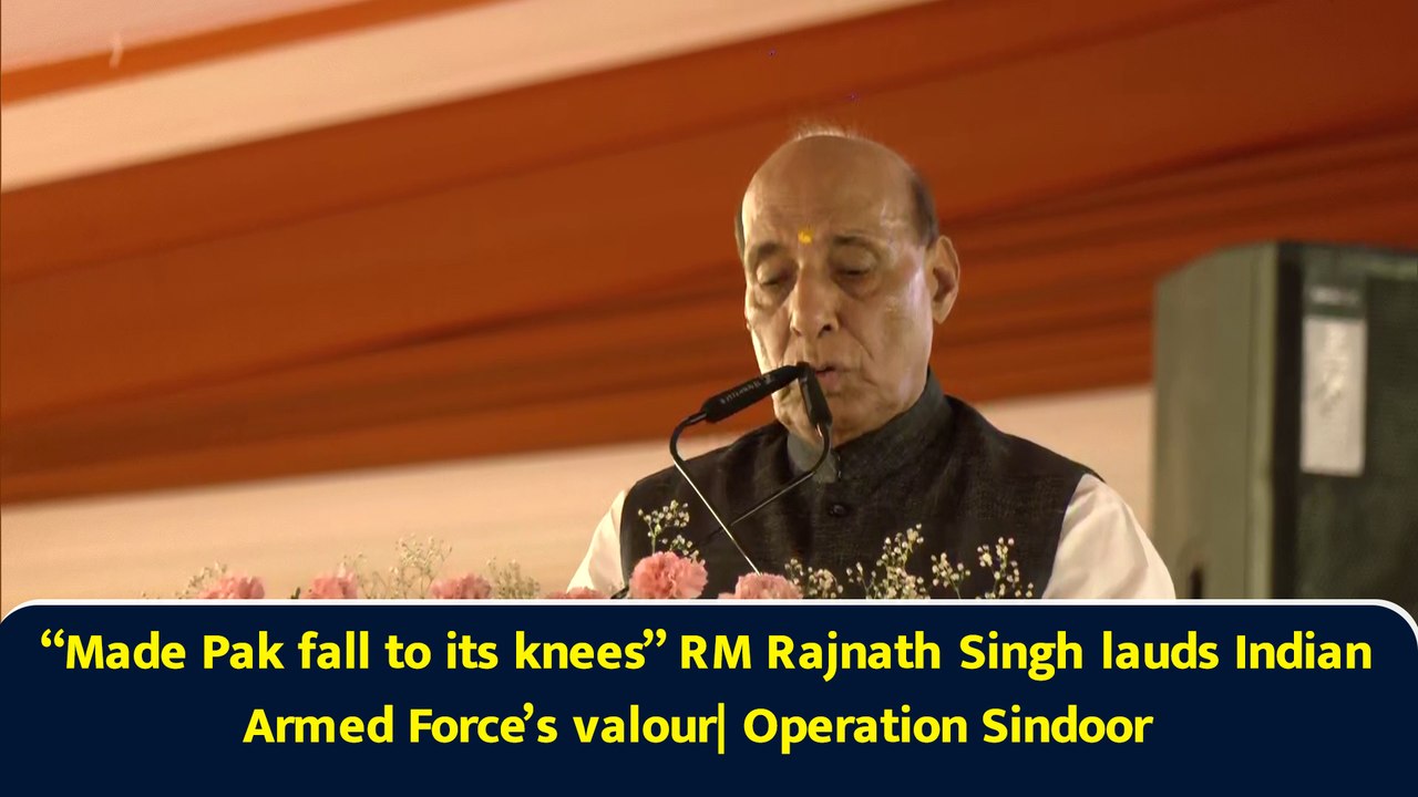 “Made Pak fall to its knees” RM Rajnath Singh lauds Indian Armed Force’s valour| Operation Sindoor