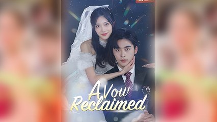 A Vow Reclaimed Full Movie