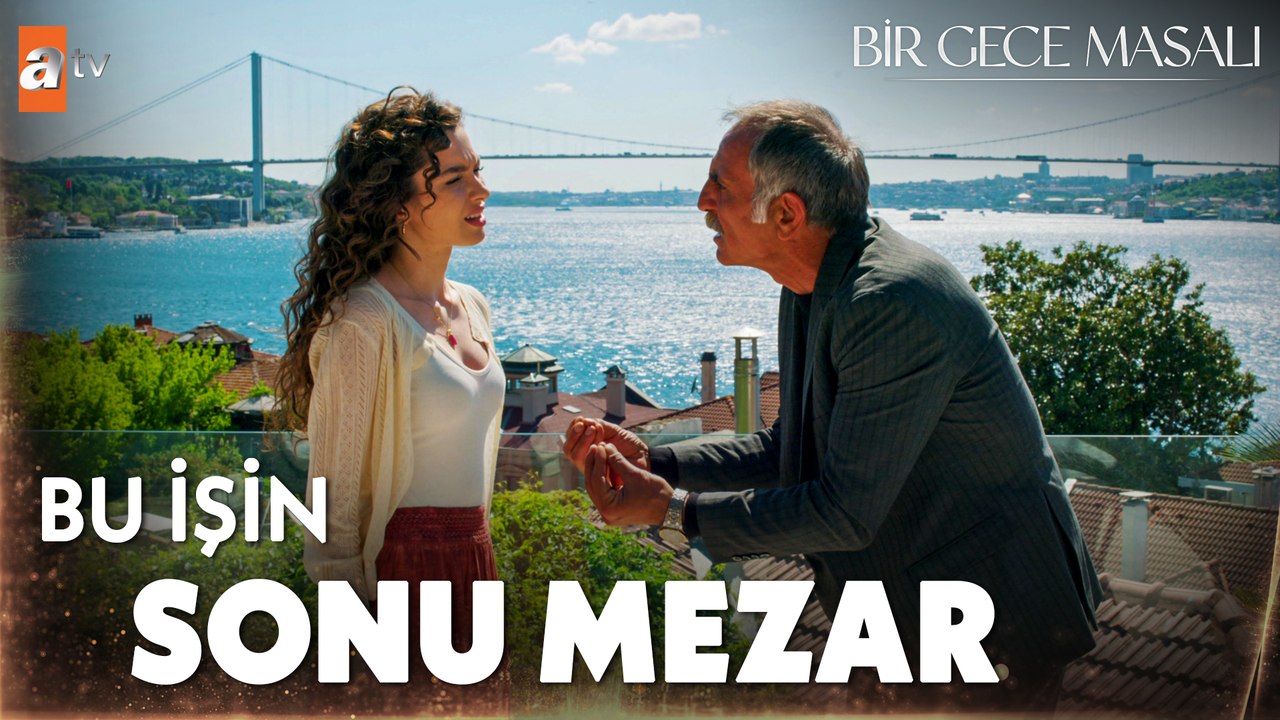 ''Bırak babasının katili olarak ben beni bilsin!'' - Bir Gece Masalı 33. Bölüm