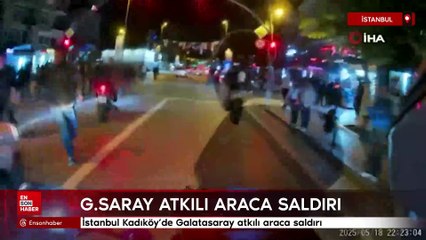 İstanbul Kadıköy'de Galatasaray atkılı araca saldırı