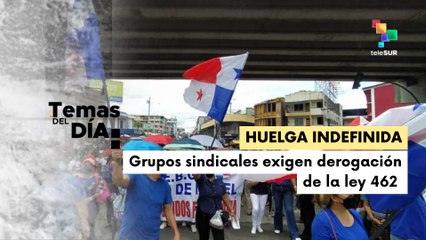 Temas del Día, 20-05-25: Se intensifica huelga de sindicatos en Panamá
