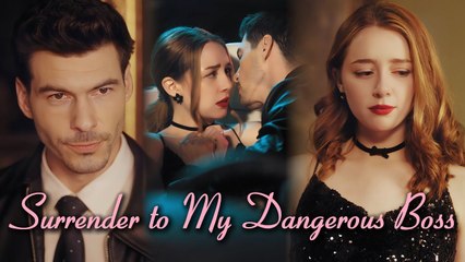 Surrender to My Dangerous Boss Full